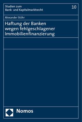 Stöhr |  Stöhr, A: Haftung der Banken/Immobilienfinanzierung | Buch |  Sack Fachmedien