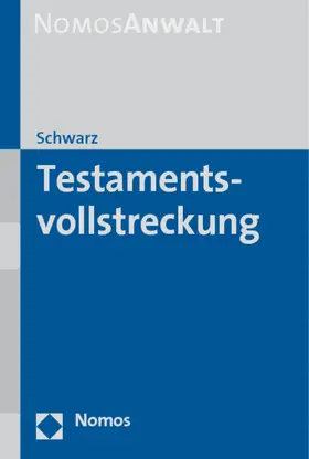 Schwarz |  Testamentsvollstreckung | Buch |  Sack Fachmedien