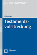 Schwarz |  Schwarz, E: Testamentsvollstreckung | Buch |  Sack Fachmedien
