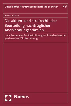 Rixe |  Die aktien- und strafrechtliche Beurteilung nachträglicher Anerkennungsprämien | Buch |  Sack Fachmedien