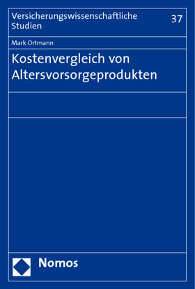 Ortmann |  Ortmann, M: Kostenvergleich von Altersvorsorgeprodukten | Buch |  Sack Fachmedien