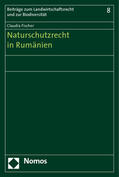Fischer |  Fischer, C: Naturschutzrecht in Rumänien | Buch |  Sack Fachmedien