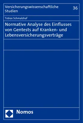 Schmalzhaf |  Schmalzhaf, T: Normative Analyse des Einflusses von Gentests | Buch |  Sack Fachmedien