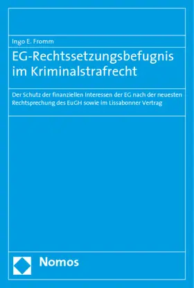 Fromm |  Fromm, I: EG-Rechtssetzungsbefugnis im Kriminalstrafrecht | Buch |  Sack Fachmedien