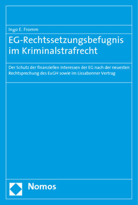 Fromm | Fromm, I: EG-Rechtssetzungsbefugnis im Kriminalstrafrecht | Buch | 978-3-8329-4980-8 | sack.de