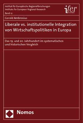 Ambrosius | Ambrosius, G: Liberale vs. institutionelle Integration | Buch | 978-3-8329-4988-4 | sack.de