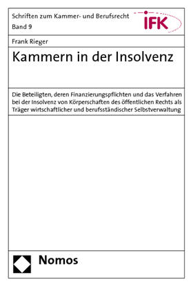 Rieger | Rieger, F: Kammern in der Insolvenz | Buch | 978-3-8329-5009-5 | sack.de