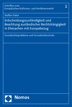 Pabst |  Entscheidungszuständigkeit und Beachtung ausländischer Rechtshängigkeit in Ehesachen mit Europabezug | Buch |  Sack Fachmedien
