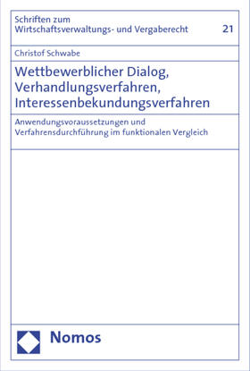Schwabe | Wettbewerblicher Dialog, Verhandlungsverfahren, Interessenbekundungsverfahren | Buch | 978-3-8329-5013-2 | sack.de