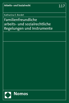 Bordet | Bordet, K: Familienfreundliche arbeits-/sozialrech. Regel. | Buch | 978-3-8329-5022-4 | sack.de