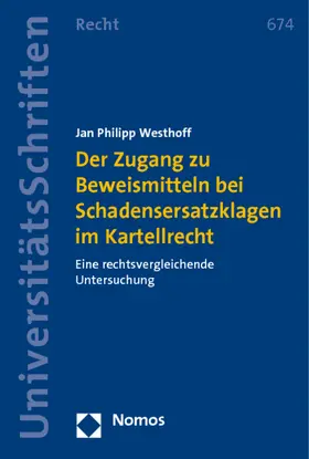 Westhoff |  Der Zugang zu Beweismitteln bei Schadensersatzklagen im Kartellrecht | Buch |  Sack Fachmedien