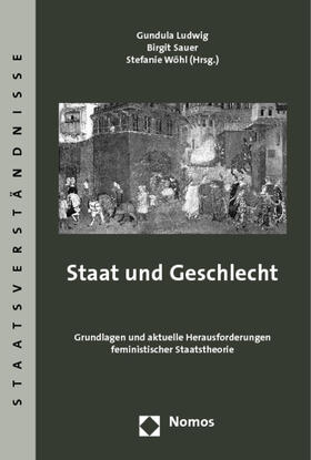 Ludwig / Sauer / Wöhl | Staat und Geschlecht | Buch | 978-3-8329-5034-7 | sack.de