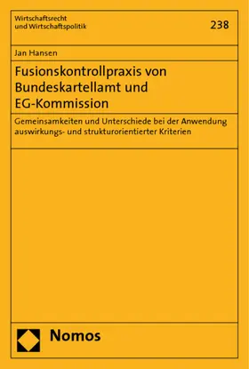 Hansen |  Fusionskontrollpraxis von Bundeskartellamt und EG-Kommission | Buch |  Sack Fachmedien