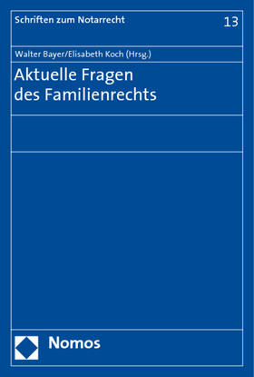 Bayer / Koch |  Aktuelle Fragen des Familienrechts | Buch |  Sack Fachmedien
