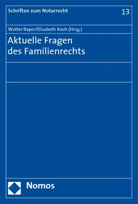 Bayer / Koch |  Aktuelle Fragen des Familienrechts | Buch |  Sack Fachmedien