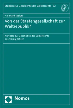 Steiger |  Von der Staatengesellschaft zur Weltrepublik? | Buch |  Sack Fachmedien