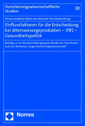 Brömmelmeyer / Heiss / Meyer |  Einflussfaktoren für die Entscheidung bei Altersvorsorgeprodukten - IFRS - Gesundheitspolitik | Buch |  Sack Fachmedien