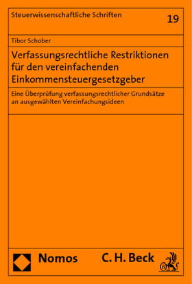 Schober | Verfassungsrechtliche Restriktionen für den vereinfachenden Einkommensteuergesetzgeber | Buch | 978-3-8329-5079-8 | sack.de