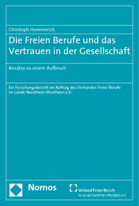 Hommerich | Die Freien Berufe und das Vertrauen in die Gesellschaft | Buch | 978-3-8329-5091-0 | sack.de