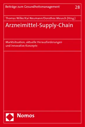 Wilke / Neumann / Meusch |  Arzneimittel-Supply-Chain | Buch |  Sack Fachmedien