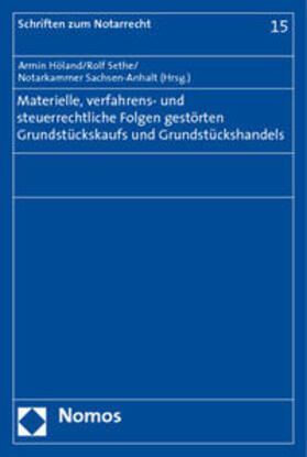 Höland / Sethe / Notarkammer Sachsen-Anhalt | Materielle, verfahrens- und steuerrechtliche Folgen | Buch | 978-3-8329-5175-7 | sack.de