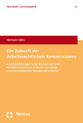Lührs |  Die Zukunft der Arbeitsrechtlichen Kommissionen | Buch |  Sack Fachmedien