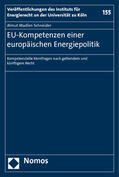 Schneider |  Schneider, A: EU-Kompetenzen/Europäischen Energiepolitik | Buch |  Sack Fachmedien