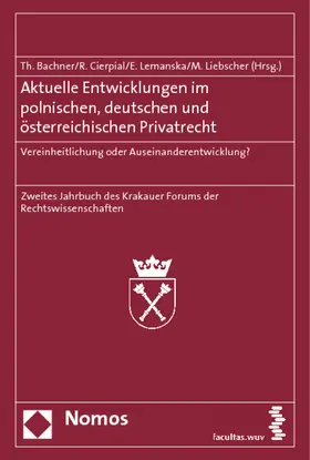 Bachner / Cierpial / Lemanska |  Aktuelle Entwicklungen im polnischen, deutschen und österreichischen Privatrecht | Buch |  Sack Fachmedien