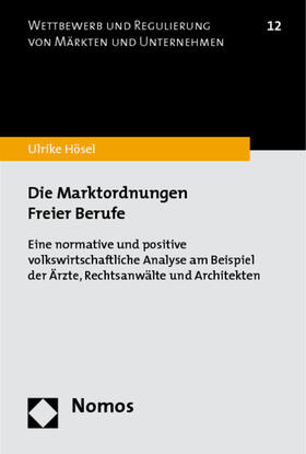 Hösel | Hösel, U: Marktordnungen Freier Berufe | Buch | 978-3-8329-5197-9 | sack.de
