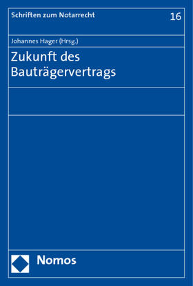 Hager | Zukunft des Bauträgervertrags | Buch | 978-3-8329-5210-5 | sack.de