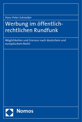 Schneider | Werbung im öffentlich-rechtlichen Rundfunk | Buch | 978-3-8329-5220-4 | sack.de