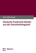 Söllner |  Deutsche Frankreich-Bücher aus der Zwischenkriegszeit | Buch |  Sack Fachmedien
