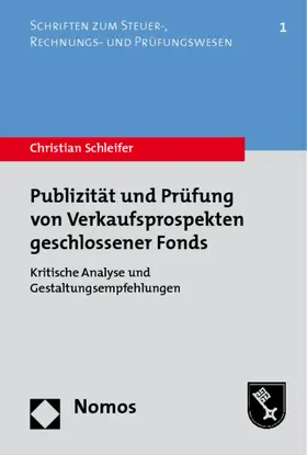 Schleifer |  Publizität und Prüfung von Verkaufsprospekten geschlossener Fonds | Buch |  Sack Fachmedien