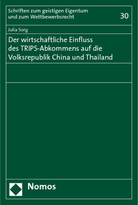 Sorg | Sorg, J: Wirtschaftliche Einfluss des TRIPS-Abkommens | Buch | 978-3-8329-5248-8 | sack.de