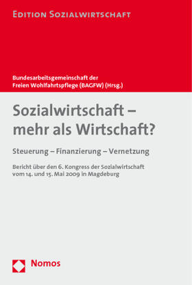 Backhaus-Maul / Bundesarbeitsgemeinschaft der Freien Wohlfahrtspflege (BAGFW) / Baldus | Sozialwirtschaft - mehr als Wirtschaft? | Buch | 978-3-8329-5257-0 | sack.de