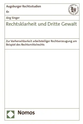 Singer |  Rechtsklarheit und Dritte Gewalt | Buch |  Sack Fachmedien