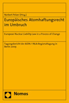 Pelzer | Europäisches Atomhaftungsrecht im Umbruch | Buch | 978-3-8329-5281-5 | sack.de