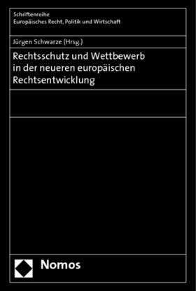 Schwarze | Rechtsschutz und Wettbewerb | Buch | 978-3-8329-5288-4 | sack.de