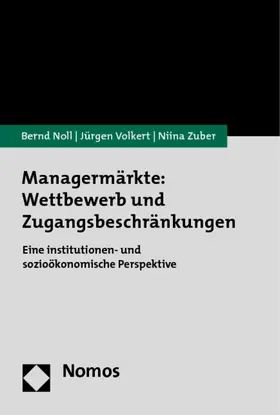 Noll / Volkert / Zuber |  Managermärkte: Wettbewerb und Zugangsbeschränkungen | Buch |  Sack Fachmedien