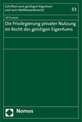 Perwitz | Perwitz: Privilegierung privater Nutzung/geistigen Eigentums | Buch | 978-3-8329-5335-5 | sack.de