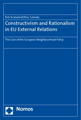 Kratochvíl / Tulmets |  Constructivism and Rationalism in EU External Relations | Buch |  Sack Fachmedien