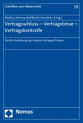 Schmoeckel / Kanzleiter | Vertragsschluss - Vertragstreue -  Vertragskontrolle | Buch | 978-3-8329-5371-3 | sack.de