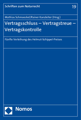 Schmoeckel / Kanzleiter | Vertragsschluss - Vertragstreue - Vertragskontrolle | Buch | 978-3-8329-5371-3 | sack.de