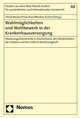 Becker / Ross / Sichert | Wahlmöglichkeiten und Wettbewerb/Krankenhausversorgung | Buch | 978-3-8329-5372-0 | sack.de
