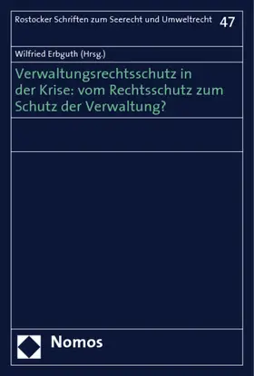 Erbguth |  Verwaltungsrechtsschutz in der Krise: vom Rechtsschutz zum Schutz der Verwaltung? | Buch |  Sack Fachmedien
