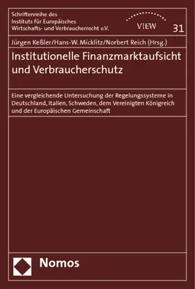 Keßler / Micklitz / Reich |  Institutionelle Finanzmarktaufsicht und Verbraucherschutz | Buch |  Sack Fachmedien