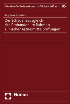 Metzmacher | Metzmacher, A: Schadensausgleich des Probanden | Buch | 978-3-8329-5445-1 | sack.de