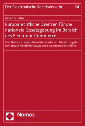 Schultze |  Europarechtliche Grenzen für die nationale Gesetzgebung im Bereich des Electronic Commerce | Buch |  Sack Fachmedien