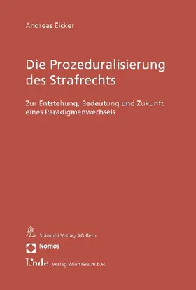Eicker |  Die Prozeduralisierung des Strafrechts | Buch |  Sack Fachmedien