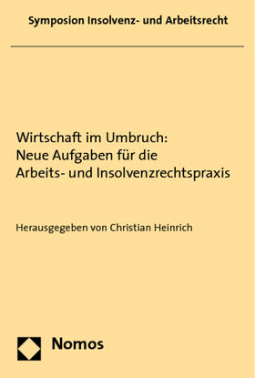 Heinrich | Wirtschaft im Umbruch: Arbeits-/Insolvenzrechtspraxis | Buch | sack.de